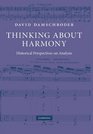 Thinking about Harmony Historical Perspectives on Analysis