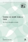 There is Hope for a Tree The Tree as Metaphor in Isaiah
