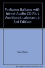 Parliamo Italiano With Intext Audio Cd Plus Workbook Labmanual 3rd Edition