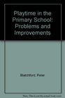 Playtime in the Primary School Problems and Improvements