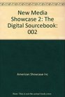 New Media Showcase The Digital Sourcebook