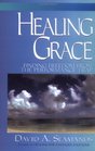 Healing Grace Finding a Freedom from the Performance Trap