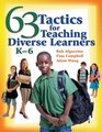 63 Tactics for Teaching Diverse Learners K6