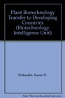 Plant Biotechnology Transfer to Developing Countries