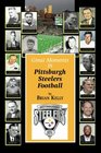 Great Moments in Pittsburgh Steelers Football From the very beginning of football right through to the Mike Tomlin era