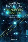 Plejadisches Kursbuch Fahrplan fr das Zeitalter des Lichts