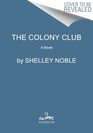 The Colony Club A Novel