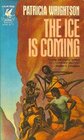THE ICE IS COMING