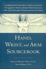 The Hand Wrist and Arm Sourcebook