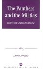The Panthers and the Militias Brothers Under the Skin