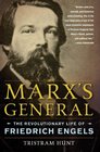 Marx's General The Revolutionary Life of Friedrich Engels
