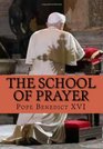 The School of Prayer General Audience Talks on Christian Prayer