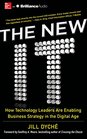 The New IT How Technology Leaders Are Enabling Business Strategy in the Digital Age