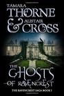 The Ghosts of Ravencrest The Ravencrest Saga Book One