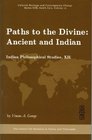 Paths to The Divine Ancient and Indian