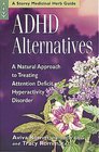 ADHD Alternatives: A Natural Approach to Treating Attention Deficit Hyperactivity Disorder