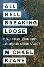 All Hell Breaking Loose: Climate Change, Global Chaos, and American National Security