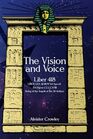 The Vision and Voice  Liber 418 LIBER XXX AERUM Vel Saecvli Svb Figvra CCCCXVIII Being of the Angels of the 30 Aethyrs