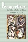 Perspectives Case Studies for Readers and Writers