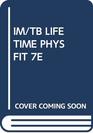 IM/TB LIFETIME PHYS FIT 7E