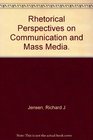 Rhetorical Perspectives on Communication and Mass Media