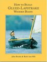 How to Build Glued Lapstrake Wooden Boats