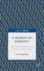 A Rumor of Empathy Rewriting Empathy in the Context of Philosophy