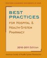 Best Practices for Hospital  HealthSystem Pharmacy 20102011