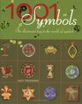 1001 Symbols An Illustrated Guide to Symbols and Their Meanings