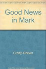 Good News in Mark