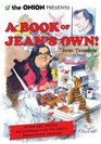 The Onion Presents a Book of Jean's Own!: All New Wit, Wisdom, and Wackiness from The Onion's Beloved Humor Columnist
