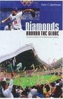 Diamonds around the Globe  The Encyclopedia of International Baseball