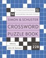 Simon and Schuster Crossword Puzzle Book 228  The Original Crossword Puzzle Publisher