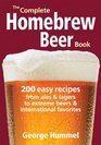 The Complete Homebrew Beer Book: 200 Easy Recipes, from Ales and Lagers to Extreme Beers and International Favorites