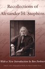 Recollections of Alexander H Stephens His Diary Kept When a Prisoner at Fort Warren Boston Harbour 1865 Giving Incidents and Reflections of His Prison  reminisc