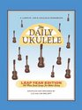 The Daily Ukulele Volume 2 - Leap Year Edition