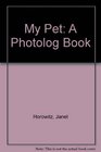 My Pet A Photolog Book