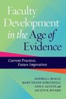 Faculty Development in the Age of Evidence Current Practices Future Imperatives