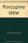 Porcupine stew