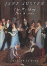 Jane Austen The World of Her Novels