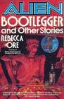 Alien Bootlegger and Other Stories