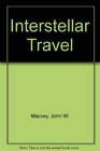 Interstellar Travel: Past, Present, and Future