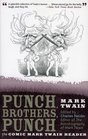 Punch Brothers Punch  The Comic Mark Twain Reader