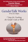 GenderTalk Works 7 Steps for Cracking the Gender Code at Work
