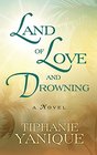 Land of Love and Drowning (Thorndike Press Large Print Core Series)