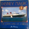 Disney Magic The Launching of a Dream