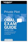 Private Oral Exam Guide  The Comprehensive Guide to Prepare You for the FAA Oral Exam