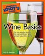 Complete Idiot's Guide to Wine Basics