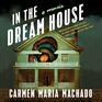 In the Dream House A Memoir