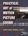 The Practical Art of Motion Picture Sound